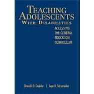 Teaching Adolescents With Disabilities:; Accessing the General Education Curriculum