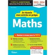 Je réussis mon entrée en prépa scientifique. Mathématiques 2023-2024