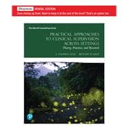 Practical Approaches to Clinical Supervision Across Settings: Theory, Practice, and Research [Rental Edition]