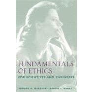 Fundamentals of Ethics for Scientists and Engineers