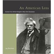An American Lens: Scenes from Alfred Stieglitz's New York Secession