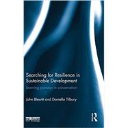 Searching for Resilience in Sustainable Development: Learning Journeys in Conservation
