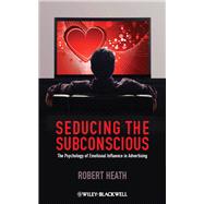 Seducing the Subconscious The Psychology of Emotional Influence in Advertising