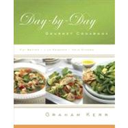 Day-by-Day Gourmet Cookbook Eat Better, Live Smarter, Help Others