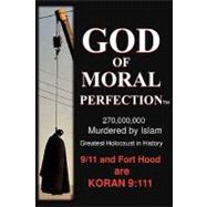 God of Moral Perfection; A Stark Message from God for All Mankind