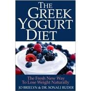 The Greek Yogurt Diet The Fresh New Way to Lose Weight Naturally