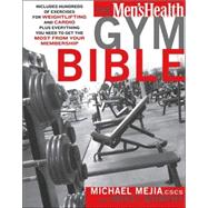 The Men's Health Gym Bible Includes Hundreds of Exercises for Weightlifting and Cardio
