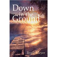 Down in the Ground