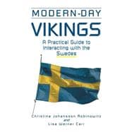 Modern-Day Vikings A Pracical Guide to Interacting with the Swedes