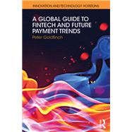 A Global Guide to FinTech and Future Payment Trends