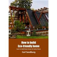 How to Build Eco-friendly Home