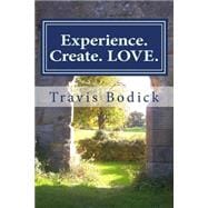 Experience. Create. Love.