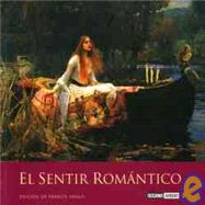 El sentir romantico/ The Feeling of Romanticism