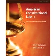 American Constitutional Law Sources of Power and Restraint, Volume I