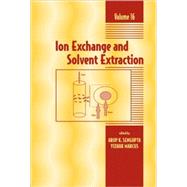 Ion Exchange and Solvent Extraction: A Series of Advances, Volume 16