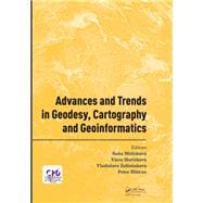 Advances and Trends in Geodesy, Cartography and Geoinformatics: Proceedings of the 10th International Scientific and Professional Conference on Geodesy, Cartography and Geoinformatics (GCG 2017), October 10-13, 2017, DemSnovskß Dolina, Low Tatras, Slovak