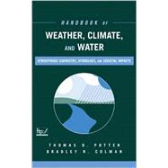 Handbook of Weather, Climate, and Water  Atmospheric Chemistry, Hydrology, and Societal Impacts