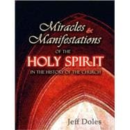 Miracles and Manifestations of the Holy Spirit in the History of the Church