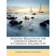 Monthly Bulletin of the Carnegie Library of Pittsburgh, Volumes 9-10