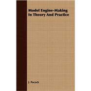 Model Engine-making in Theory and Practice