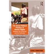 The Socio-Political Practice of Human Rights: Between the Universal and the Particular