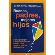 Buenos Padres, Mejores Hijos