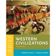 Western Civilizations: Their History & Their Culture (Brief Fourth Edition) (Vol. 2)