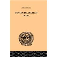 Women in Ancient India: Moral and Literary Studies