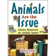 Animals are the Issue: Library Resources on Animal Issues