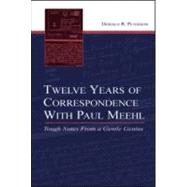 Twelve Years of Correspondence With Paul Meehl: Tough Notes From a Gentle Genius