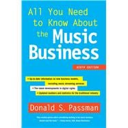 All You Need to Know About the Music Business Ninth Edition