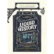 Liquid History An Illustrated Guide to London's Greatest Pubs