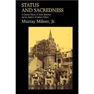 Status and Sacredness A General Theory of Status Relations and an Analysis of Indian Culture