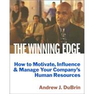 Winning Edge: How to Motivate, Influence, and Manage Your Company's Human Resources