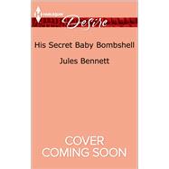 His Secret Baby Bombshell