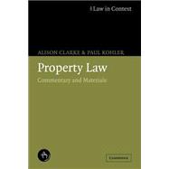 Property Law: Commentary and Materials