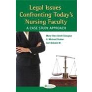 Legal Issues Confronting Today's Nursing Faculty: A Case Study Approach