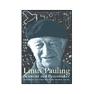 Linus Pauling : Scientist and Peacemaker