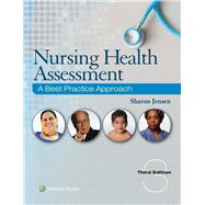 Jensen Nursing Health Assessment: A Best Practice Approach 3rd Edition Text + PrepU Pacakge