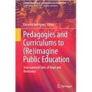 Pedagogies and Curriculums for Reimagining Public Education