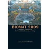 Biomat 2009: International Symposium on Mathematical and Computational Biology Brasilia, Brazil 1-6 August 2009