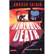 Remember Death An Arjun Arora Mystery