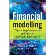 Financial Modelling Theory, Implementation and Practice with MATLAB Source