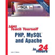 Sams Teach Yourself Php, Mysql and Apache in 24 Hours