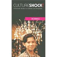 Culture Shock! Borneo