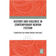 History and Violence in Contemporary Kenyan Fiction