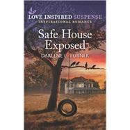 Safe House Exposed