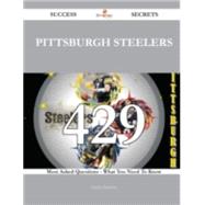 Pittsburgh Steelers: 429 Most Asked Questions - What You Need to Know