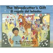 The Woodcutter's Gift/ El Regalo Del Lenador
