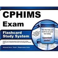 Cphims Exam Flashcard Study System: Cphims Test Practice Questions & Review for the Certified Professional in Healthcare Information and Management Systems Exam